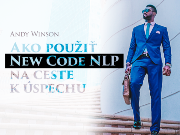 Ako použiť New Code NLP na ceste k úspechu