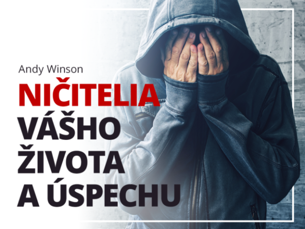 Ničitelia Vášho života a úspechu