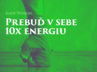Prebuď v sebe 10x energiu