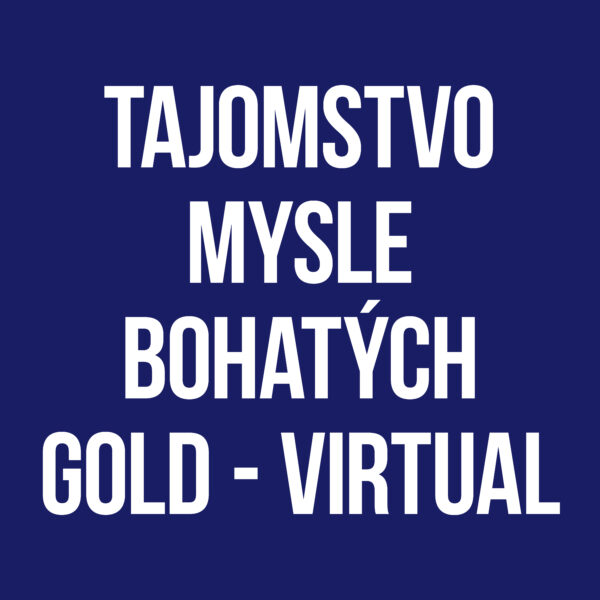 Tajomstvo Mysle Bohatých GOLD - virtual