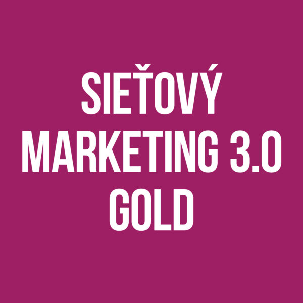 Sieťový marketing 3.0 GOLD
