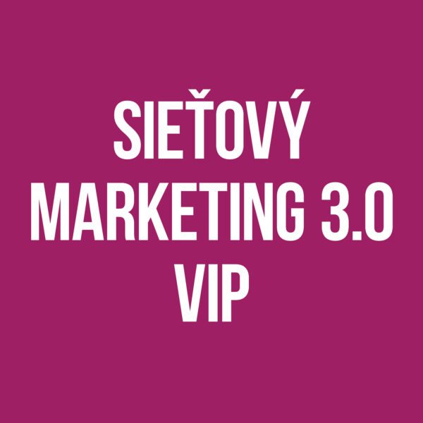 Sieťový marketing 3.0 VIP