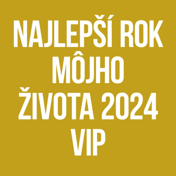 Najlepší Rok Môjho Života 2024 VIP
