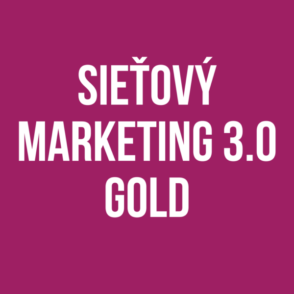 GOLD vstupenka na tréning Sieťový marketing 3.0