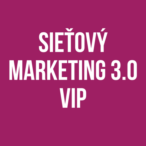 VIP vstupenka na tréning Sieťový marketing novej generácie 2024 + 1 VIP vstupenka ZDARMA