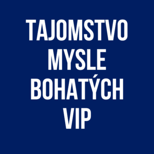 1x VIP vstupenka Tajomstvo Mysle Bohatých + 1x Gold vstupenka Tajomstvo Mysle Bohatých + 2x Silver vstupenka 25 Hodín k Úspechu