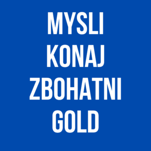 5x GOLD vstupenka na tréning Mysli Konaj Zbohatni 2026